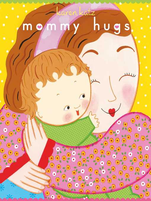 Title details for Mommy Hugs by Karen Katz - Wait list